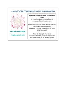 2015 NGC-CAR CONFERENCE HOTEL INFORMATION Wyndham-Gettysburg Hotel & Conference Center 95 Presidential Circle, Gettysburg PA www.wyndhamgettysburg.com
