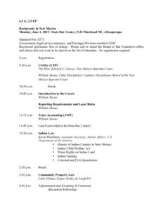 4.5 G, 2.5 EP Reciprocity in New Mexico Monday, June 1, 2015 • State Bar Center, 5121 Masthead NE, Albuquerque Standard Fee: $275 Government, legal service attorneys, and Paralegal Division members $245 Reciprocal appl