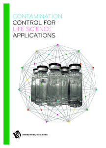 Contamination Control for Life Science Applications  UNDERSTANDING, ACCELERATED