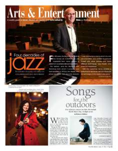 Arts & Entertainment A weekly guide to music, theater, art, movies and more, edited by jazz Four decades of