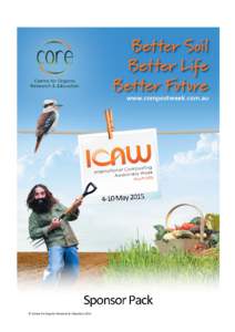 © Centre for Organic Research & Education 2015  About International Composting Awareness Week (ICAW) In one event filled week, a series of educational and promotional events will be hosted around Australia to raise awa