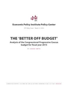 The ‘Better Off Budget’: Analysis of the Congressional Progressive Caucus budget for fiscal year 2015 | Economic Policy Institute
