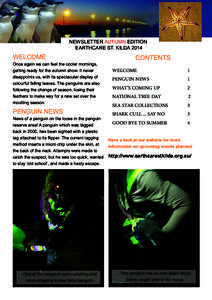 NEWSLETTER AUTUMN EDITION EARTHCARE ST. KILDA 2014 WELCOME Once again we can feel the cooler mornings, getting ready for the autumn show. It never