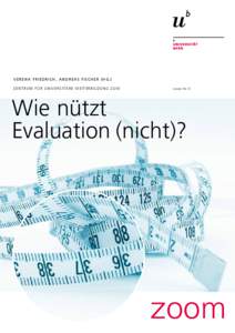 V EREN A FR I ED R I C H , A N D RE A S FI S C H ER (H G .) Z EN T RU M F Ü R U N I V ER SI TÄ R E W EI T ER B I L D U N G Z U W zo o m N r.   5  Wie nützt