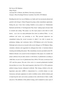 My Year at UW-Madison Diego Olstein Associate Prof. of History, the Hebrew University in Jerusalem George L. Mosse Exchange Professor Academic Year 2010, UW-Madison  Reaching the end of our stay in Madison, my family and