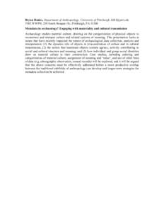 Bryan Hanks, Department of Anthropology, University of Pittsburgh,  3302 WWPH, 230 South Bouquet St., Pittsburgh, PAMetadata in archaeology? Engaging with materiality and cultural transmission Archaeo