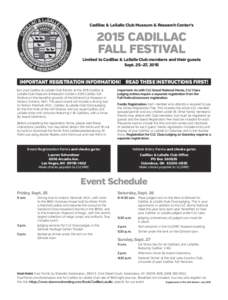 Cadillac & LaSalle Club Museum & Research Center’sCADILLAC FALL FESTIVAL Limited to Cadillac & LaSalle Club members and their guests Sept. 25–27, 2015