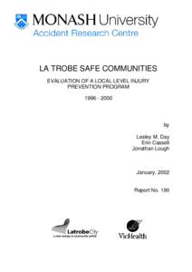 LA TROBE SAFE COMMUNITIES EVALUATION OF A LOCAL LEVEL INJURY PREVENTION PROGRAMby