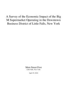 A Survey of the Economic Impact of the Big M Supermarket Operating in the Downtown Business District of Little Falls, New York Main Street First Little Falls, New York