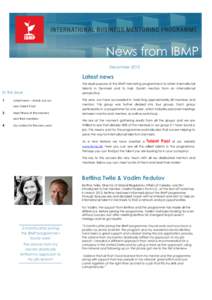 News from IBMP December 2013 Latest news The dual-purpose of the IBMP mentoring programme is to retain international talents in Denmark and to train Danish mentors from an international