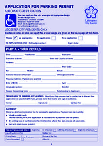 APPLICATION FOR PARKING PERMIT AUTOMATIC APPLICATION You can apply on line via: www.gov.uk/apply-blue-badge  The Blue Badge Team