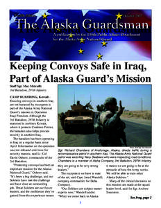 Keeping Convoys Safe in Iraq, Part of Alaska Guard’s Mission Staff Sgt. Mac Metcalfe 3rd Battalion, 297th Infantry CAMP BUEHRING, Kuwait Ensuring convoys in southern Iraq are not harassed by insurgents is