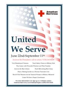 United We Serve June 22nd-September 11th Answer the Presidents call to action. VOLUNTEER! Visit Homebound Veterans