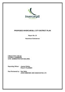 PROPOSED INVERCARGILL CITY DISTRICT PLAN Report No. 25 Hazardous Substances 2 March 2015, 9.00 am COUNCIL CHAMBERS