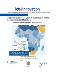 Creating Business and Learning Opportunities with Free and Open Source Software in Africa  ict@innovation: Free your IT-Business in Africa! Assignments for Module 4: INTRODUCTION TO GENERAL BUSINESS SKILLS