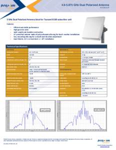 [removed]GHz Dual Polarized Antenna PA5-0823-DP 5 GHz Dual Polarized Antenna ideal for Tsunami 8100 subscriber unit Features 