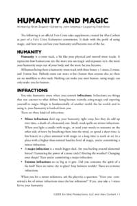 Humanity and Magic  Written by Brian Engard • Edited by John Adamus • Layout by Fred Hicks The following is an official Fate Core rules supplement, created for Alex Corbett as part of a Fate Core Kickstarter commissi