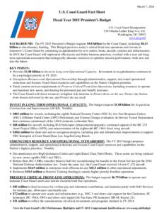 March 7, 2014  U.S. Coast Guard Fact Sheet Fiscal Year 2015 President’s Budget U.S. Coast Guard Headquarters 2703 Martin Luther King Ave, S.E.