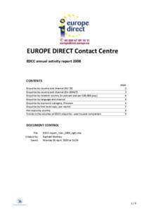 EUROPE DIRECT Contact Centre EDCC annual activity report 2008 CONTENTS Enquiries by country and channel (EU-15) Enquiries by country and channel (EU[removed])