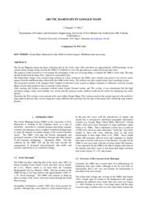 ARCTIC BASEMAPS IN GOOGLE MAPS J. Muggah1, D. Mioc2* 1 Department of Geodesy and Geomatics Engineering, University of New Brunswick, Fredericton, NB, Canada, X3625unb.ca