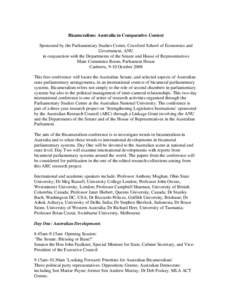 Bicameralism: Australia in Comparative Context Sponsored by the Parliamentary Studies Centre, Crawford School of Economics and Government, ANU in conjunction with the Departments of the Senate and House of Representative