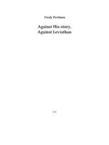 fredy-perlman-against-his-story-against-leviathan