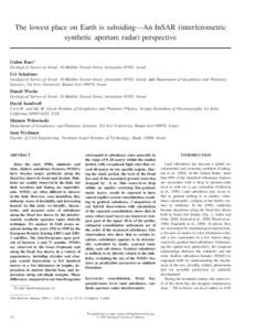 The lowest place on Earth is subsiding—An InSAR (interferometric synthetic aperture radar) perspective Gidon Baer* Geological Survey of Israel, 30 Malkhe Yisrael Street, Jerusalem 95501, Israel