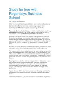 Study for free with Regenesys Business School Date: 6 Nov By: Bernice Maune  The 14-year-old tertiary institution has broken educational