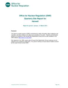 Title of document  Office for Nuclear Regulation (ONR) Quarterly Site Report for Harwell Report for period 1 January - 31 March 2015