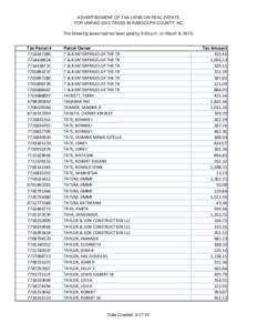 ADVERTISEMENT OF TAX LIENS ON REAL ESTATE FOR UNPAID 2012 TAXES IN RANDOLPH COUNTY, NC The following taxes had not been paid by 5:00 p.m. on March 8, 2013. Tax Parcel #