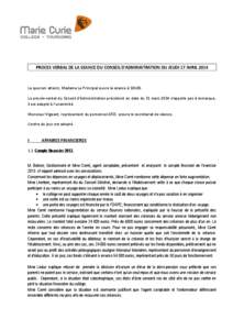 PROCES VERBAL DE LA SEANCE DU CONSEIL D’ADMINISTRATION DU JEUDI 17 AVRIL[removed]Le quorum atteint, Madame Le Principal ouvre la séance à 18h05. Le procès-verbal du Conseil d’Administration précédent en date du 31