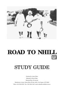 ROAD TO NHILL PG STUDY GUIDE Produced by Gecko Films Released by Ronin Films