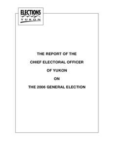 Lorne / Yukon Legislative Assembly / Whitehorse /  Yukon / Porter Creek Centre / Dennis Fentie / Porter Creek North / Ted Staffen / Yukon general election / 32nd Yukon Legislative Assembly / Politics of Canada / Yukon / Elections in Canada