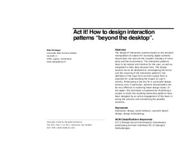 Act it! How to design interaction patterns “beyond the desktop”. Elisa Rubegni Abstract