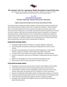 The National Center for Appropriate Dispute Resolution in Special Education Encouraging the use of mediation, facilitation, and other collaborative strategies to resolve disagreements about special education and early in
