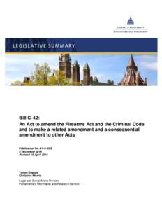 Bill C-42: An Act to amend the Firearms Act and the Criminal Code and to make a related amendment and a consequential amendment to other Acts Publication NoE 5 December 2014