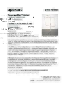 apexart  press release Perverted by Theater curated by Franklin Evans