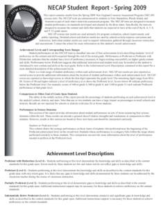 NECAP Student Report - Spring 2009 This report contains results from the Spring 2009 New England Common Assessment Program (NECAP) science tests. The NECAP tests are administered to students in New Hampshire, Rhode Islan