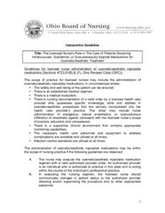 Interpretive Guideline Title: The Licensed Nurse’s Role in The Care of Patients Receiving Intramuscular, Subdermal, or Subcutaneously Injected Medications for Cosmetic/Aesthetic Treatment Guidelines for licensed nurse 