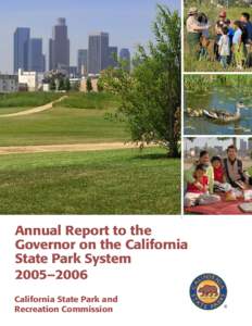 Annual Report to the Governor on the California State Park System 2005–2006 California State Park and Recreation Commission