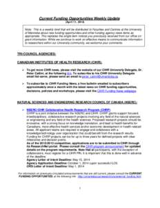 Current Funding Opportunities Weekly Update (April 11, 2014) Note: This is a weekly brief that will be distributed to Faculties and Centres at the University of Manitoba about new funding opportunities and other funding 