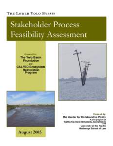 T H E L OW E R Y O L O B Y PA S S  Stakeholder Process Feasibility Assessment Prepared For: