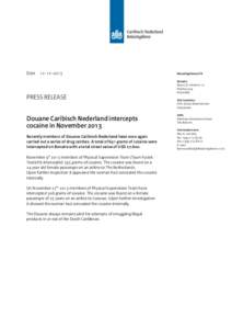 Date		 PRESS RELEASE Douane Caribisch Nederland intercepts cocaine in November 2013