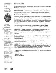 VERMONT STATE HOUSING AUTHORITY - BENEFITS SUMMARY[removed]Following are the primary benefits available from VSHA. Eligibility is based upon employment status; i.e., regular full-time, regular part-time (20 plus hours pe