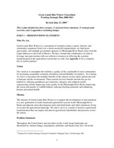 Green Lands Blue Waters Consortium Working Strategic Plan[removed]Revised June 23, [removed]This is plan divided into three sections: 1) mission/vision statement; 2) strategic plan overview; and 3) appendices including b