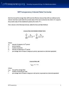 MFTransparency Interest Rate Formulas Both the Annual Percentage Rate (APR) and the Effective Interest Rate (EIR) are defined as the interest rate that would make the present value of the loan received by the client (“