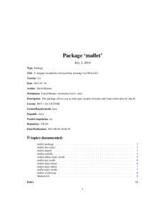 Package ‘mallet’ July 2, 2014 Type Package Title A wrapper around the Java machine learning tool MALLET Version 1.0 Date[removed]