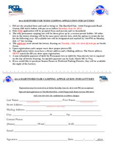 2016 HARTFORD FAIR WEEK CAMPING APPLICATION FOR LOTTERY 1. Fill out the attached form and mail or bring to: The Hartford Fair, 14028 Fairgrounds Road, Croton, OHbefore 5:00 pm on or before Saturday, June 25, 2016 