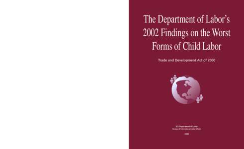 Bureau of International Labor Affairs International Child Labor Program Room S5307 Washington, DC[removed]www.dol.gov/ilab/programs/iclp Official Business
