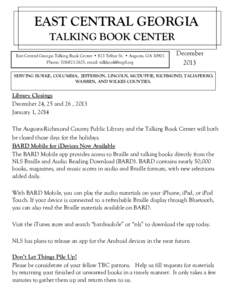 EAST CENTRAL GEORGIA TALKING BOOK CENTER East Central Georgia Talking Book Center • 823 Telfair St. • Augusta, GA[removed]Phone: [removed], email: [removed]  December